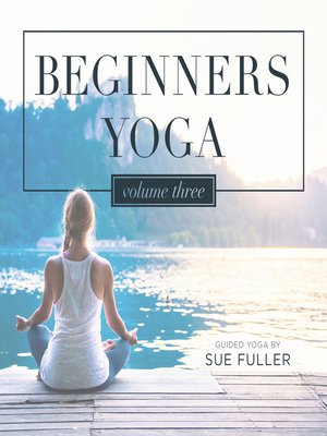 cover image of Beginners Yoga, Volume 3